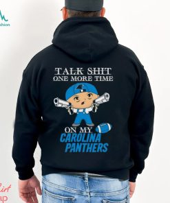 NFL Talk Shit One More Time On My Carolina Panthers shirt