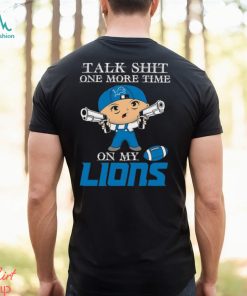 NFL Talk Shit One More Time On My Detroit Lions shirt