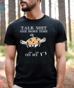 NFL Talk Shit One More Time On My Green Bay Packers shirt