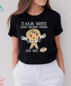 NFL Talk Shit One More Time On My New Orleans Saints shirt