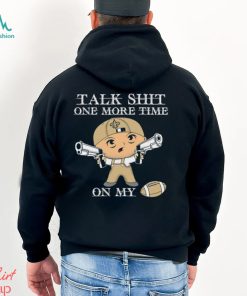 NFL Talk Shit One More Time On My New Orleans Saints shirt