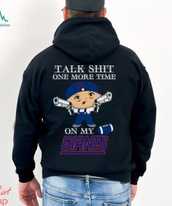 NFL Talk Shit One More Time On My New York Giants shirt
