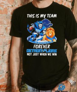 NFL this is my team forever Detroit Lions not just when we win mascot logo shirt