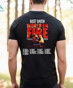 Nate Smith World On Fire Tour 2024 Shirt Fan Concert
