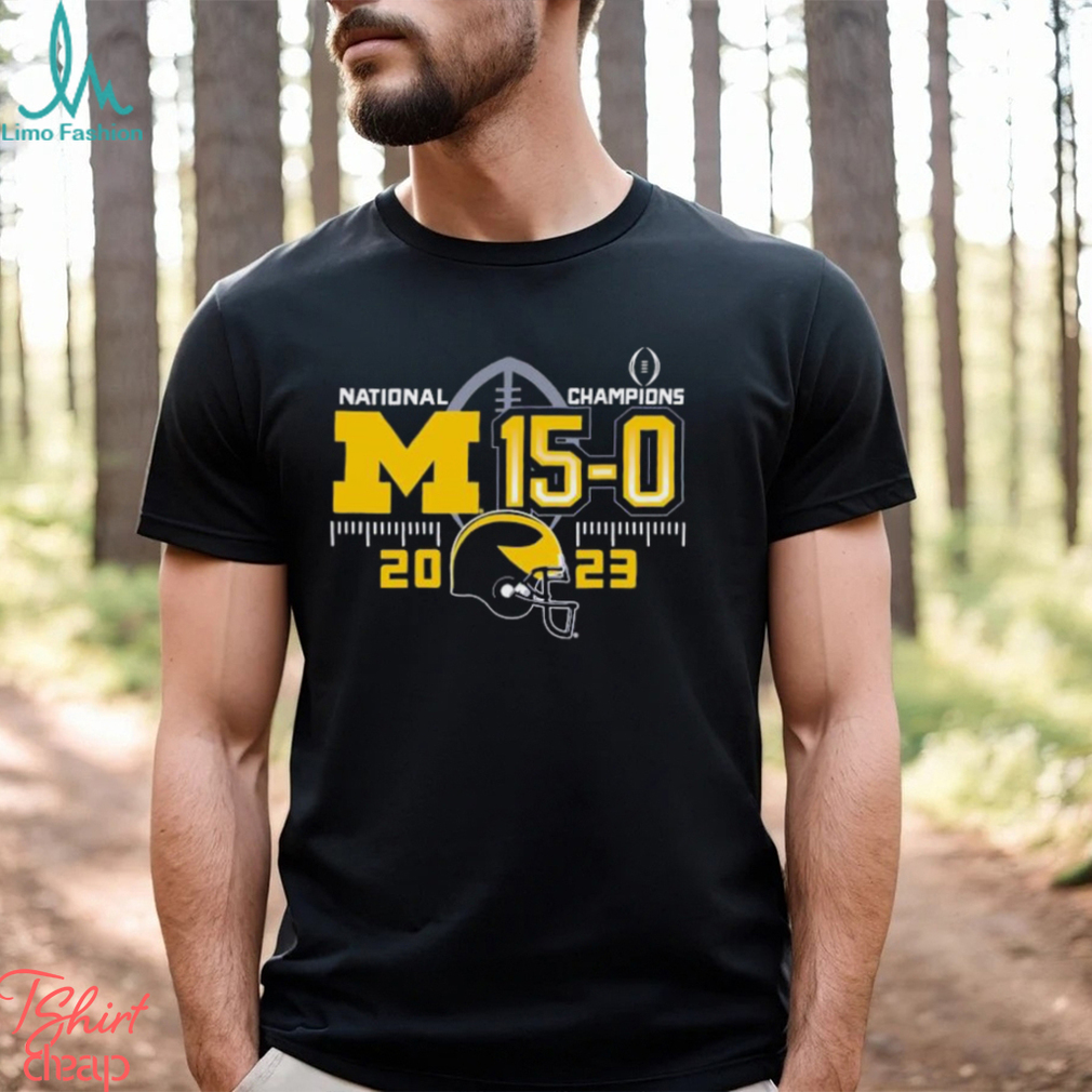National Champions M 15 0 Michigan Wolverines 2023 Shirt National Champions M 15 0 Michigan Wolverines 2023 Shirt