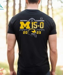 National Champions M 15 0 Michigan Wolverines 2023 Shirt