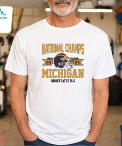 National Champs 2023 Michigan Undefeated 15 0 Shirt