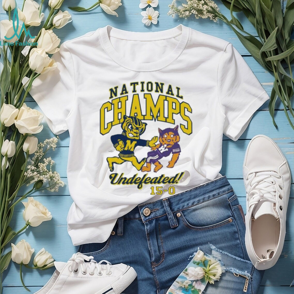 National champs undefeated Michigan wolverines 15 0 T shirt National champs undefeated Michigan wolverines 15 0 T shirt