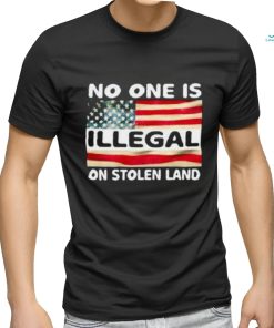 Native No One Is Illegal On Stolen Land Shirt