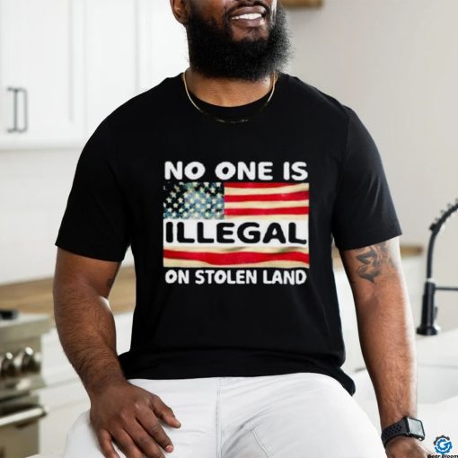 Native No One Is Illegal On Stolen Land Shirt