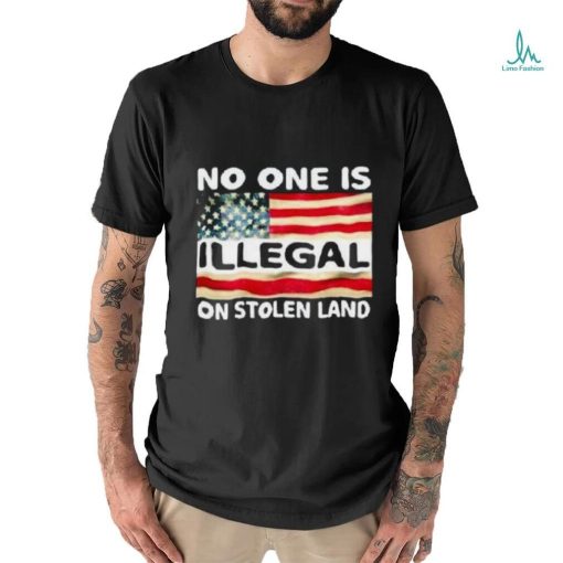 Native No One Is Illegal On Stolen Land Shirt