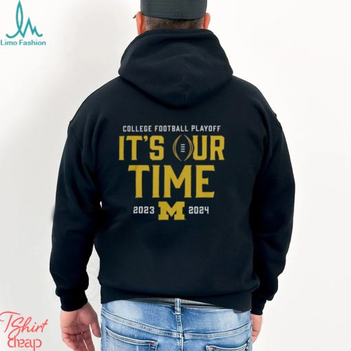 Navy Michigan Wolverines It’s Our Time 2023   2024 College Football Playoff Intensive Skill T Shirt
