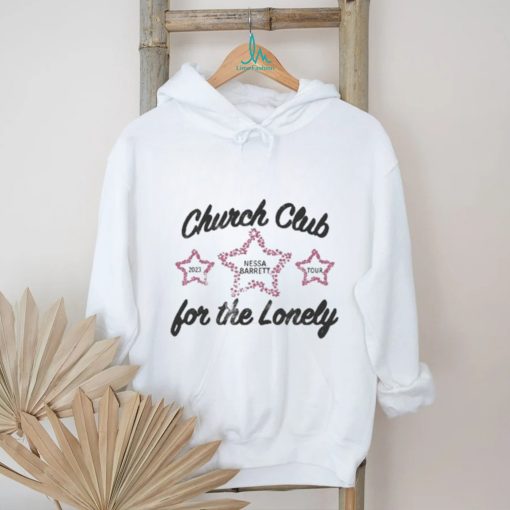 Nessa Barrett Tour 2023 Church Club Cami For The Lonely shirt