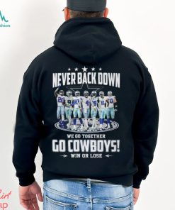 Never Back Down We Go Together Go Cowboys Win Or Lose Shirt