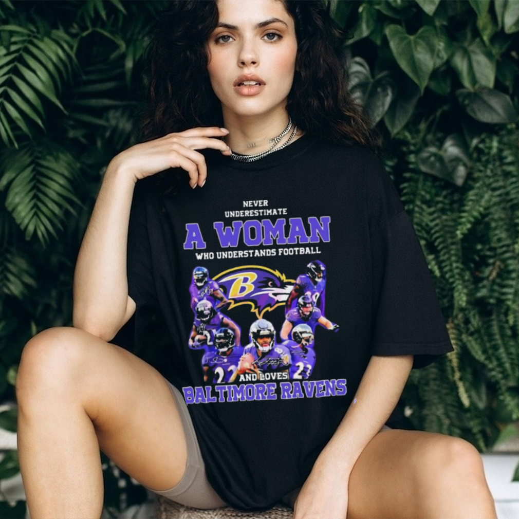 Never Underestimate A Woman Who Loves Baltimore Ravens Shirt Never Underestimate A Woman Who Loves Baltimore Ravens Shirt
