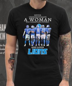 Never Underestimate A Woman Who Understands Football And Loves Detroit Lions Team Playoffs 2023 2024 Signatures Shirt