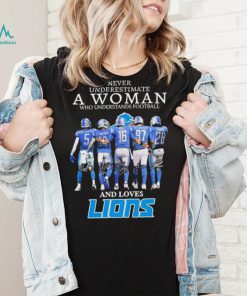 Never Underestimate A Woman Who Understands Football And Loves Detroit Lions Team Playoffs 2023 2024 Signatures Shirt