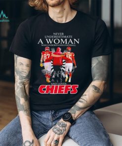 Never Underestimate A Woman Who Understands Football And Loves Kansas City Chiefs Kelce Mahomes And Andy Reid Signatures Shirt