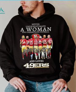 Never Underestimate A Woman Who Understands Football And Loves San Francisco 49ers Team Playoffs 2023 2024 Signatures Shirt