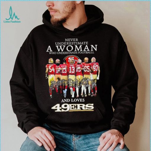 Never Underestimate A Woman Who Understands Football And Loves San Francisco 49ers Team Playoffs 2023 2024 Signatures Shirt