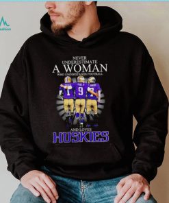 Never Underestimate A Woman Who Understands Football And Loves Washington Huskies Rome Odunze Michael Penix Jr And Dillon Johnson Signatures T Shirt