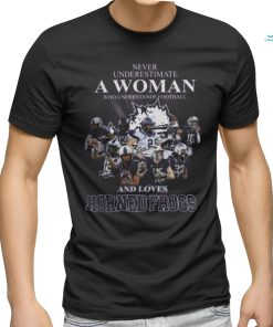 Never Underestimate A Woman Who Understands Football and Loves Horned Frogs Shirt