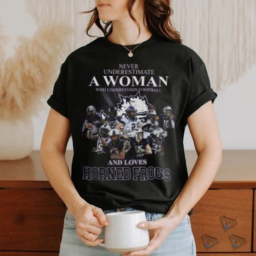 Never Underestimate A Woman Who Understands Football and Loves Horned Frogs Shirt