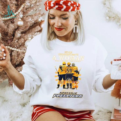 Never Underestimate A Woman Who Understands Hockey And Loves Nashville Predators Shirt