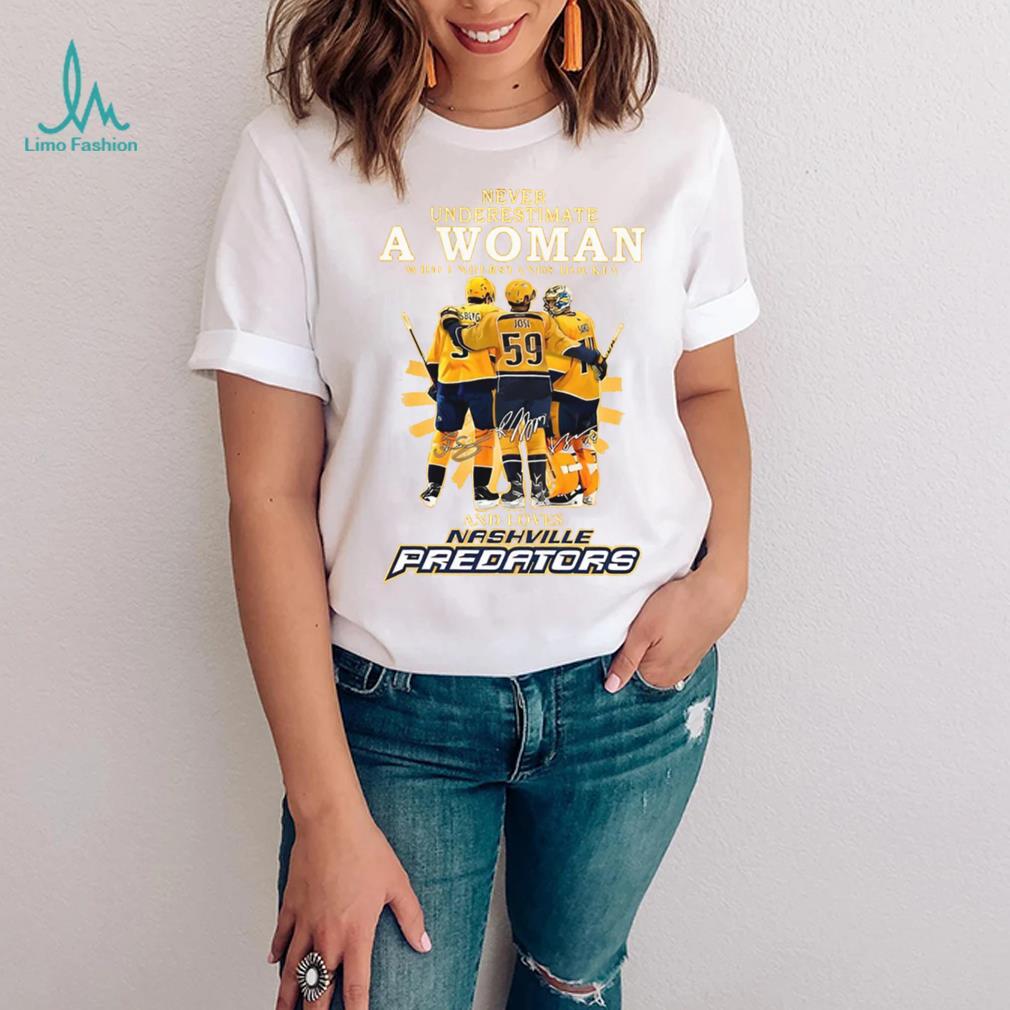 Never Underestimate A Woman Who Understands Hockey And Loves Nashville Predators Shirt Never Underestimate A Woman Who Understands Hockey And Loves Nashville Predators Shirt