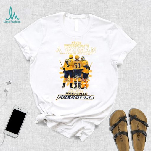 Never Underestimate A Woman Who Understands Hockey And Loves Nashville Predators Shirt
