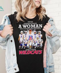 Never underestimate a woman who understands football and loves Arizona Wildcats shirt