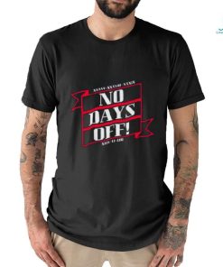 New England Football No Days Off Forever Shirt