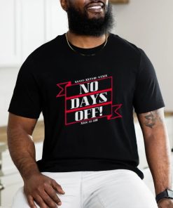 New England Football No Days Off Forever Shirt