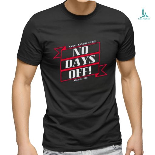 New England Football No Days Off Forever Shirt