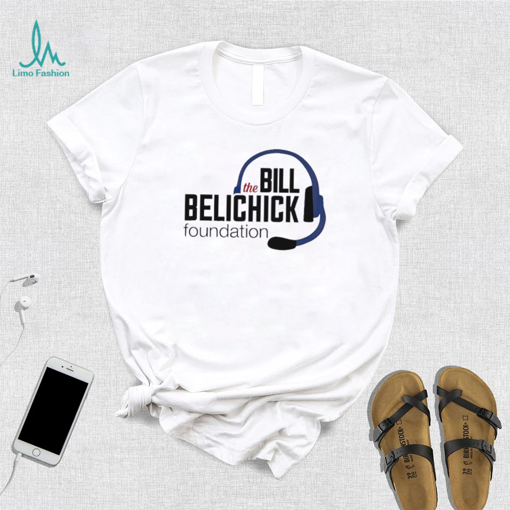 New England Patriots Coach The Bill Belichick Foundation Shirt New England Patriots Coach The Bill Belichick Foundation Shirt