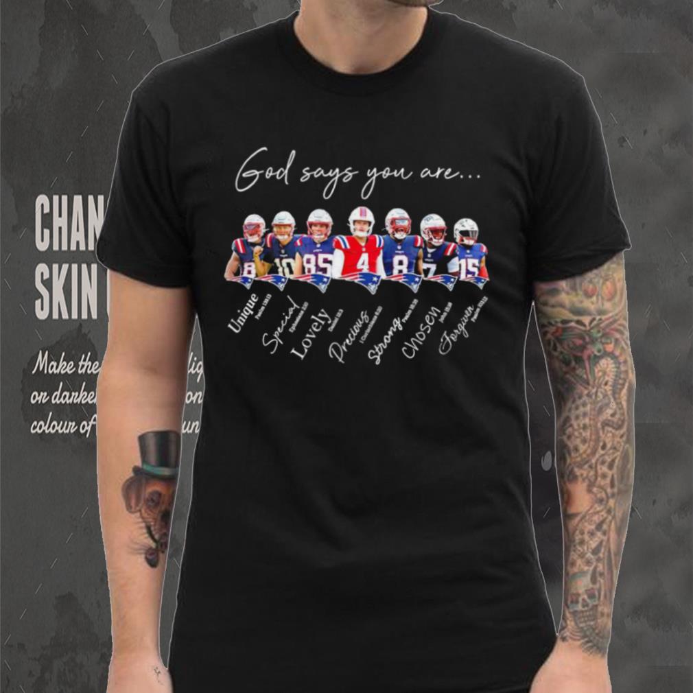 New England Patriots god says you are unique special lovely precious strong chosen forgiven shirt New England Patriots god says you are unique special lovely precious strong chosen forgiven shirt