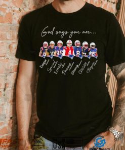 New England Patriots god says you are unique special lovely precious strong chosen forgiven shirt
