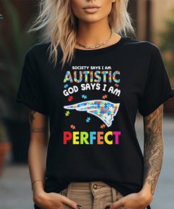 New England Patriots society says I am Autistic god says I am perfect shirt