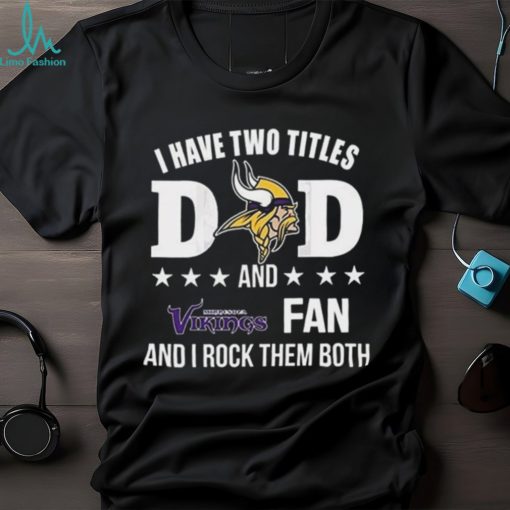 New Minnesota Vikings Dad   Dual Title NFL T Shirt