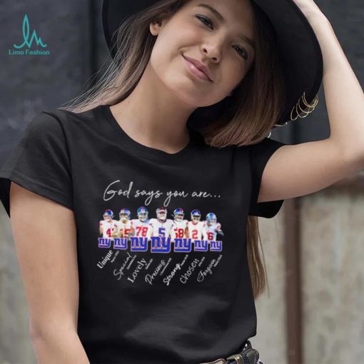 New York Giants god says you are unique special lovely precious strong chosen forgiven shirt