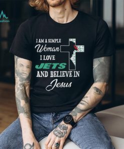 New York Jets I am a simple woman I love New York Jets and believe in jesus 2024 shirt, hoodie, sweater, long sleeve and tank top New York Jets I am a simple woman I love New York Jets and believe in jesus 2024 shirt