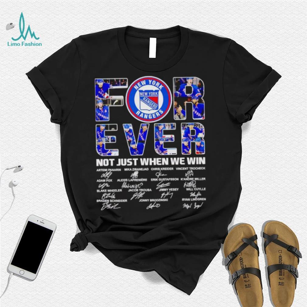 New York Rangers forever not just when we win signatures shirt New York Rangers forever not just when we win signatures shirt