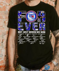 New York Rangers forever not just when we win signatures shirt