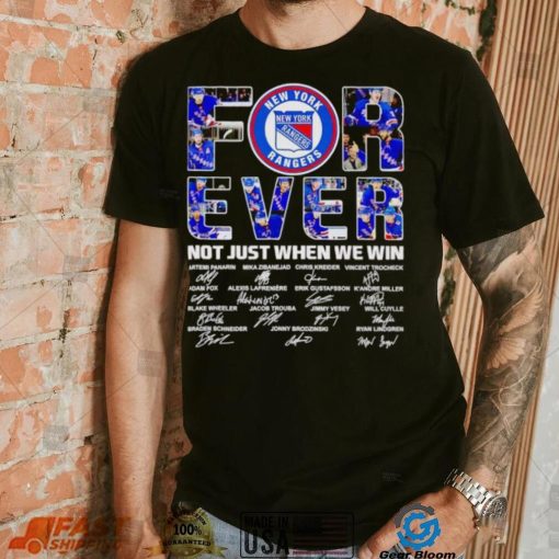 New York Rangers forever not just when we win signatures shirt