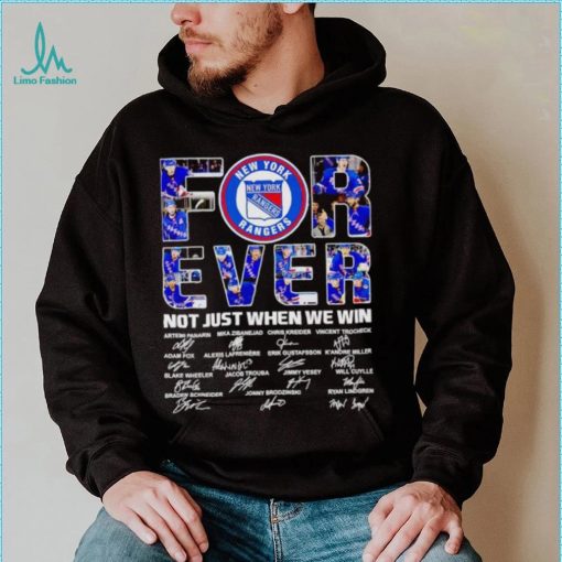 New York Rangers forever not just when we win signatures shirt