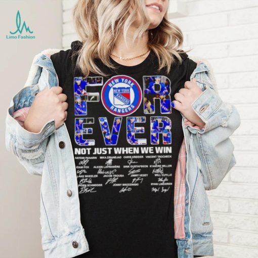 New York Rangers forever not just when we win signatures shirt