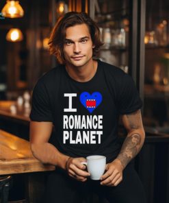Nice Romance I love romanceplanet shirt