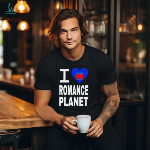 Nice Romance I love romanceplanet shirt