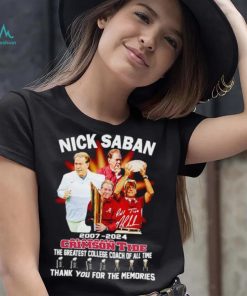 Nick Saban 2007 2024 Alabama Crimson Tide the greatest College Coach of all time shirt