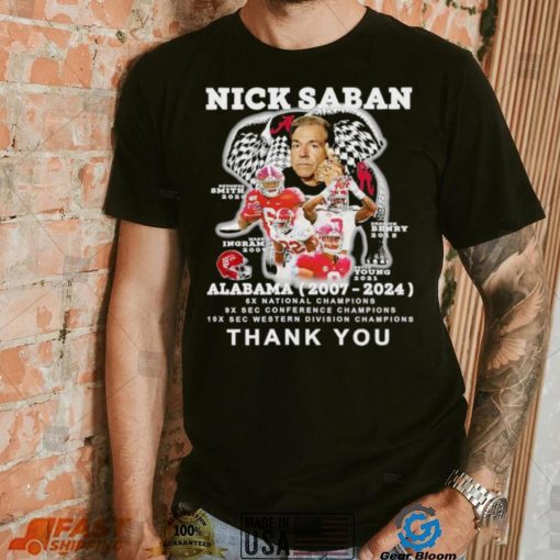 Nick Saban Alabama 2007 2024 thank you shirt